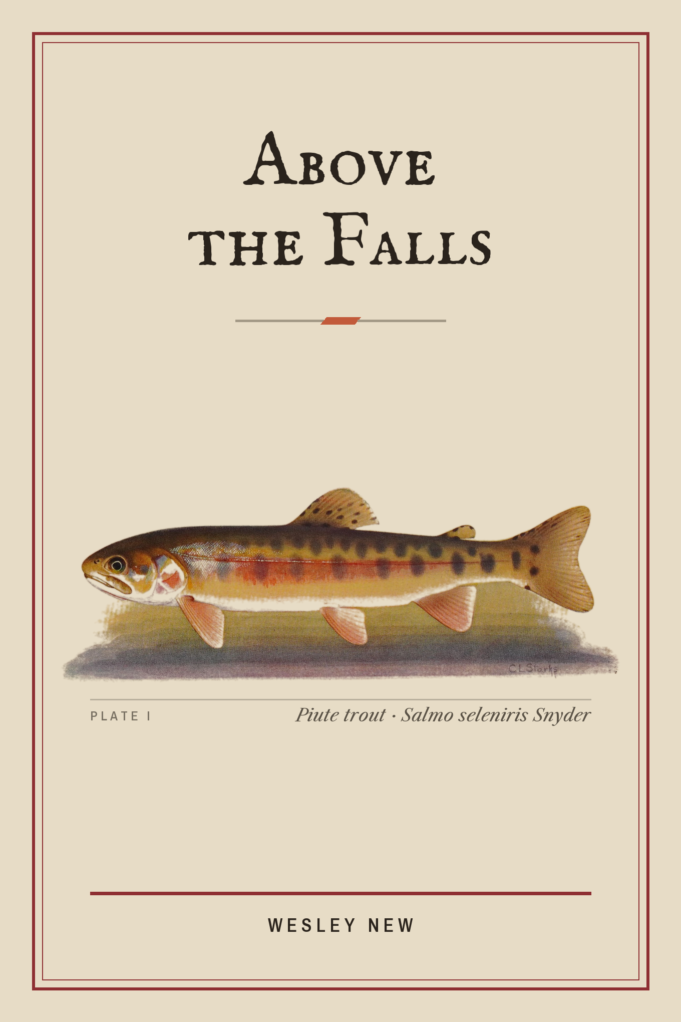 Above the Falls, by Wesley New — jacket showing the Paiute cutthroat trout, Salmo seleniris.